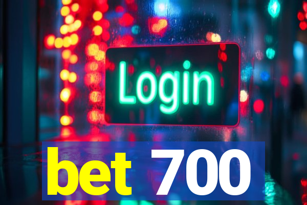 bet 700